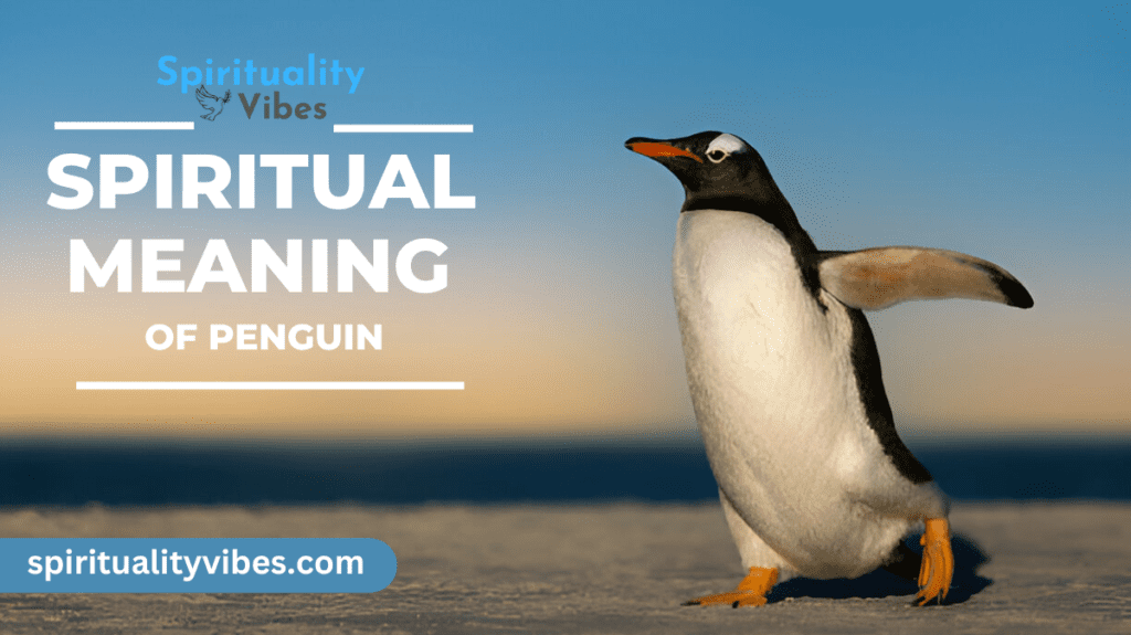 Spiritual Meaning of Penguin