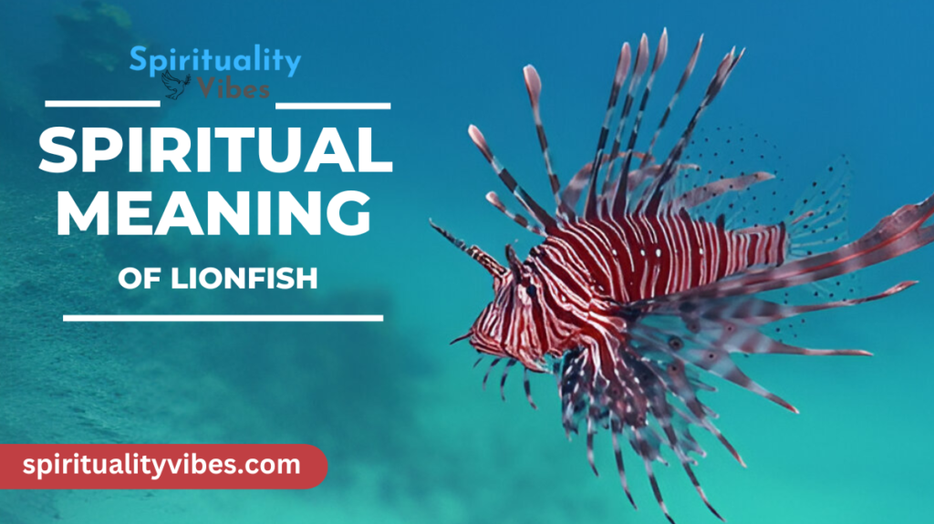 Spiritual Meaning of Lionfish