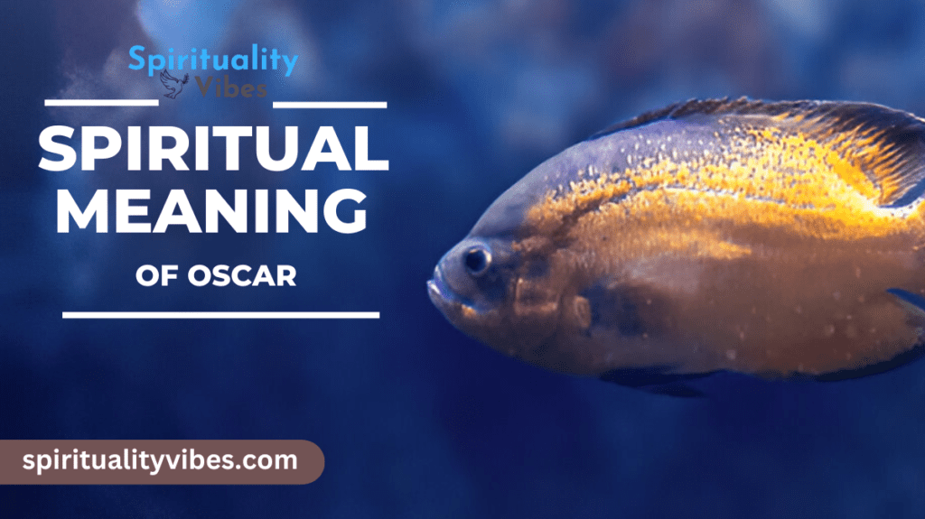 Spiritual Meaning of Oscar